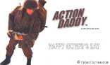 Action daddy !