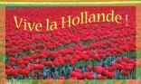 Vive la Hollande !