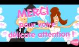 Merci pour votre délicate attention