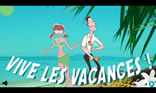 Vive les vacances ! 