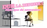 Dur de reprendre le boulot