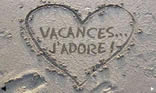 Vacances... J'adore !