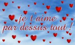Je t'aime par dessus tout!