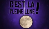 C'est la pleine lune !
