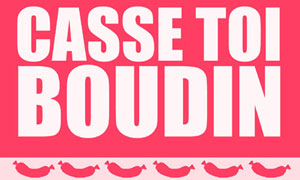 Casse-toi !