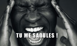 Tu me saoules