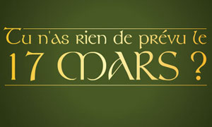 Rien de prévu le 17 mars ?