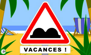 Attention vacances !