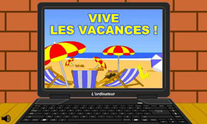 Vive les vacances !
