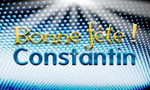 Constantin - 21 mai