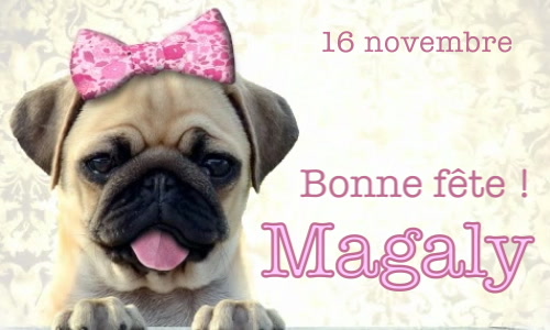 Aperçu de la carte : Joyeuse fête Magaly, le 16 novembre !