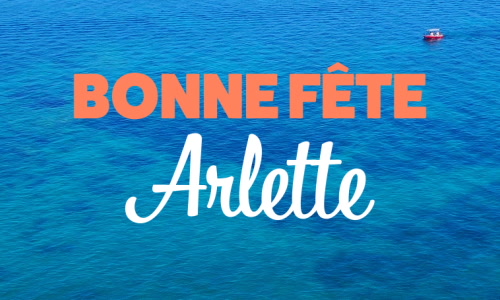 Aperçu de la carte : Joyeuse fête Arlette, le 17 juillet !