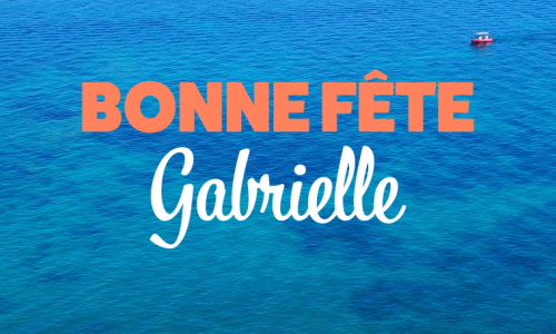 Aperçu de la carte : Bonne fête Gabrielle !