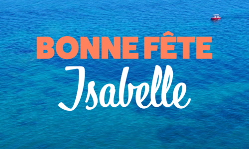 Aperçu de la carte : Joyeuse fête Isabelle, le 22 février !