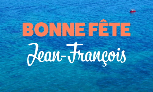 Aperçu de la carte : Bonne fête Jean-François !