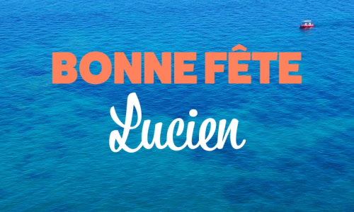 Aperçu de la carte : Bonne fête Lucien !