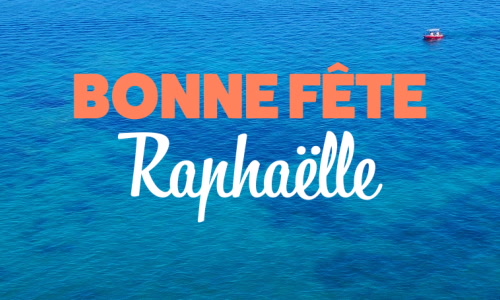 Aperçu de la carte : Bonne fête Raphaëlle !