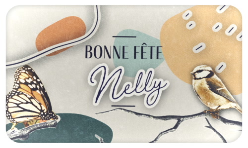 Première carte bonne fête Nelly - 18 août