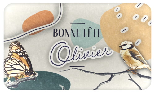 Première carte bonne fête Olivier - 12 juillet