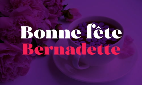 Aperçu de la carte : Joyeux 18 février à Bernadette !