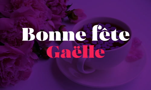 Première carte bonne fête Gaëlle - 17 décembre