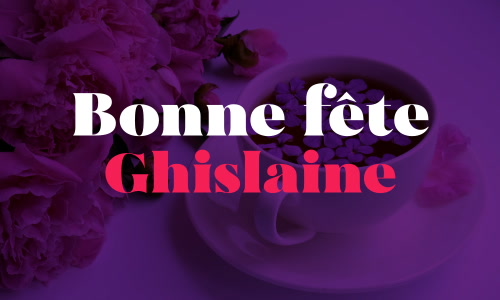 Cartes Bonne fête Ghislaine - 10 octobre