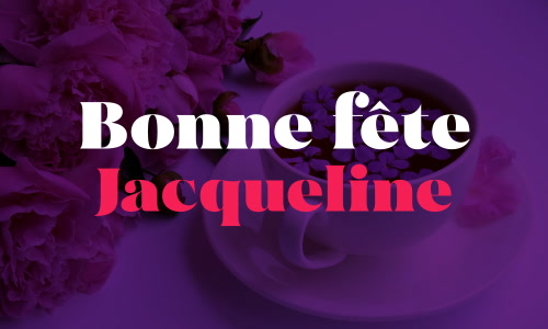 Aperçu de la carte : Bonne fête Jacqueline !