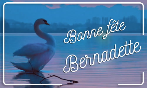 Première carte bonne fête Bernadette - 18 février