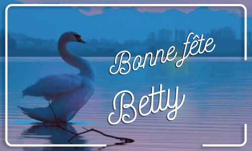 Première carte bonne fête Betty - 17 novembre