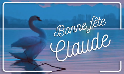 Première carte bonne fête Claude - 15 février