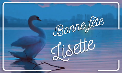 Première carte bonne fête Lisette - 17 novembre