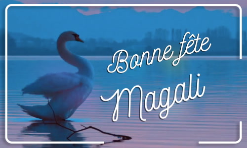 Première carte bonne fête Magali - 16 novembre