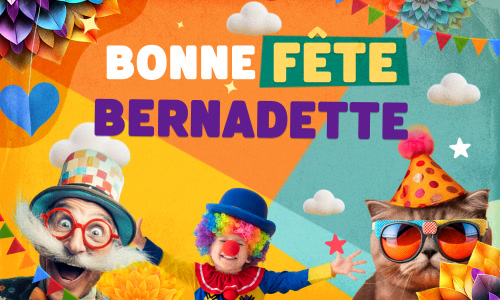 Première carte bonne fête Bernadette - 18 février