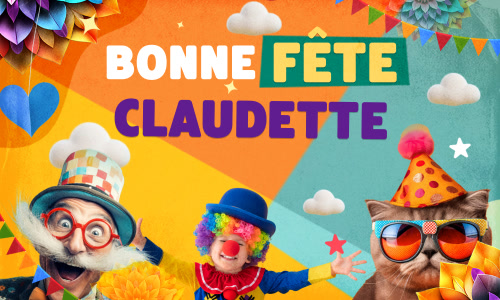 Première carte bonne fête Claudette - 15 février