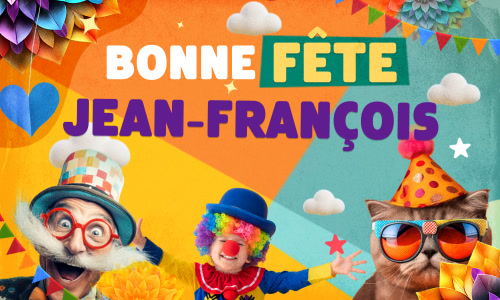 Première carte bonne fête Jean-François - 16 juin