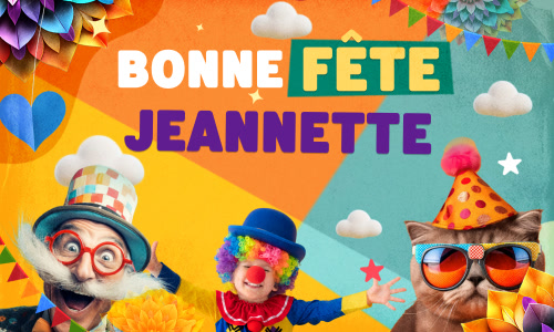 Première carte bonne fête Jeannette - 30 mai
