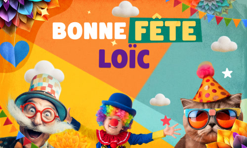 Première carte bonne fête Loïc - 25 août