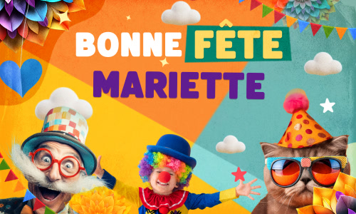 Première carte bonne fête Mariette - 6 juillet