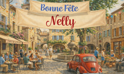 Bonne fête Nelly !