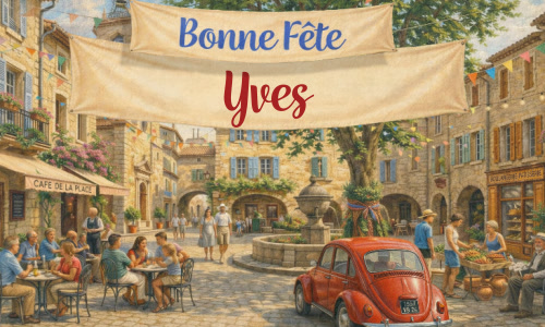 Bonne fête Yves !