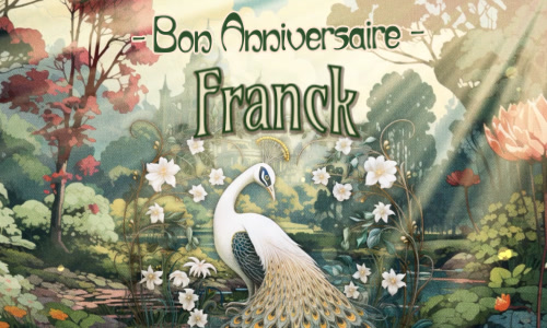 Franck, c'est ton anniversaire !