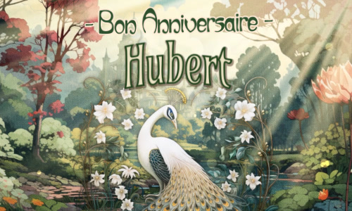 Bon anniversaire Hubert !