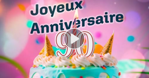 Carte Joyeux anniversaire, 90 ans ! - CyberCartes.com