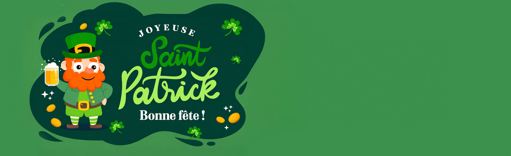 Découvrez nos nouvelles cartes
St Patrick